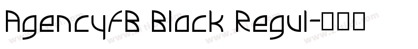AgencyFB Black Regul字体转换